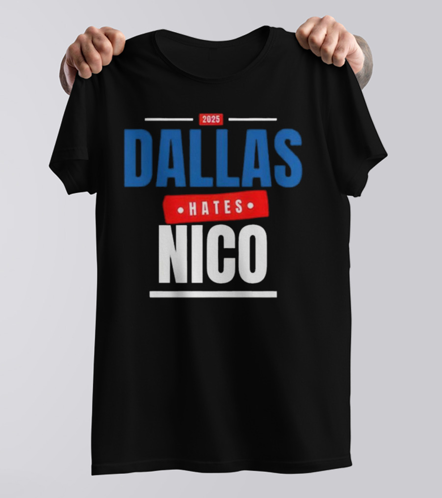 Dallas Hates Nico T-Shirt