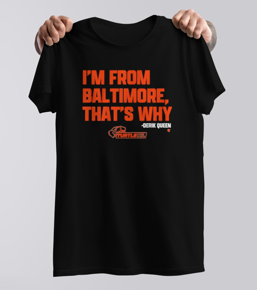Derik Queen I’m From Baltimore Orange T-Shirt