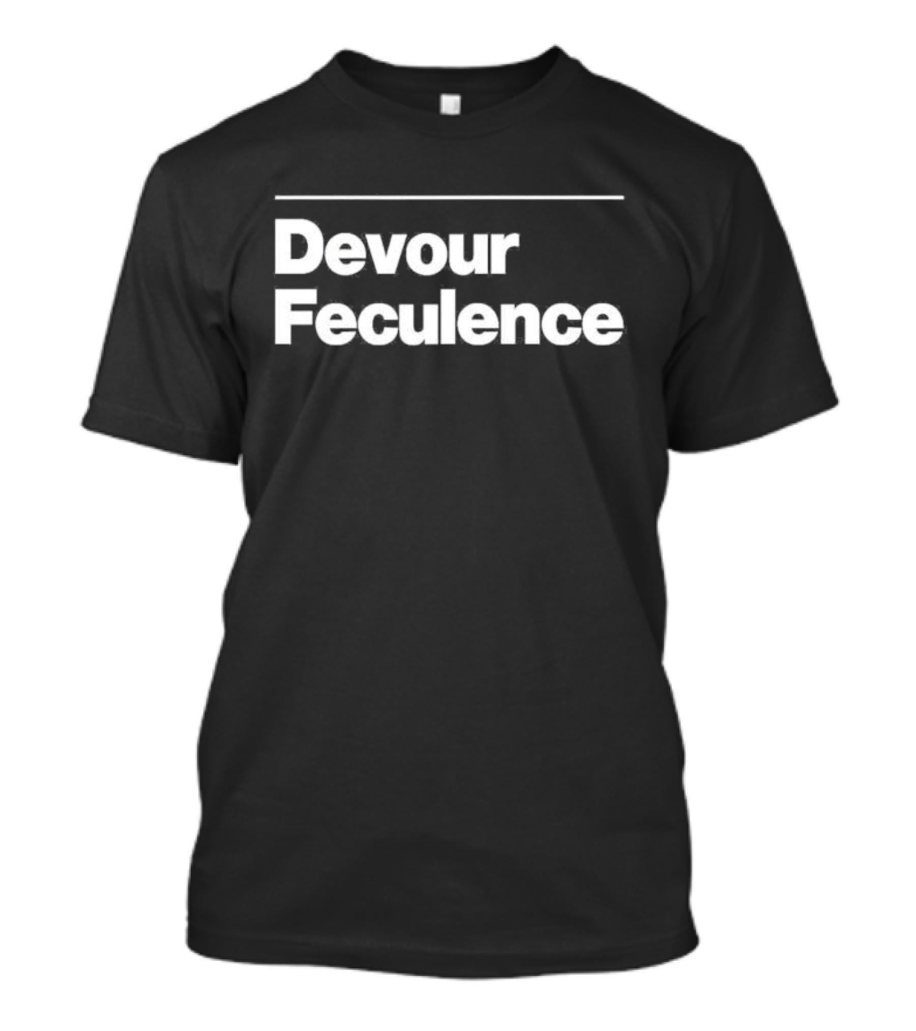 Devour Feculence T-Shirt