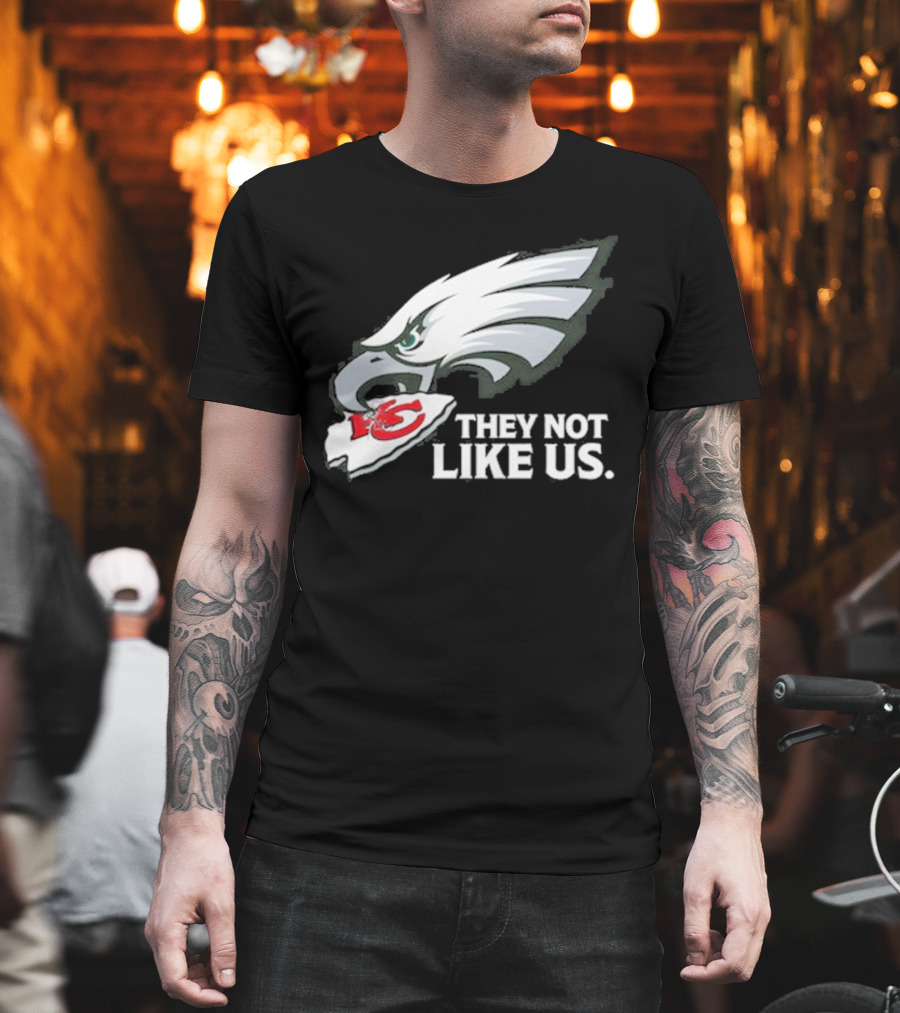 Eagles Beat Chiefs They Not Like Us T-Shirt