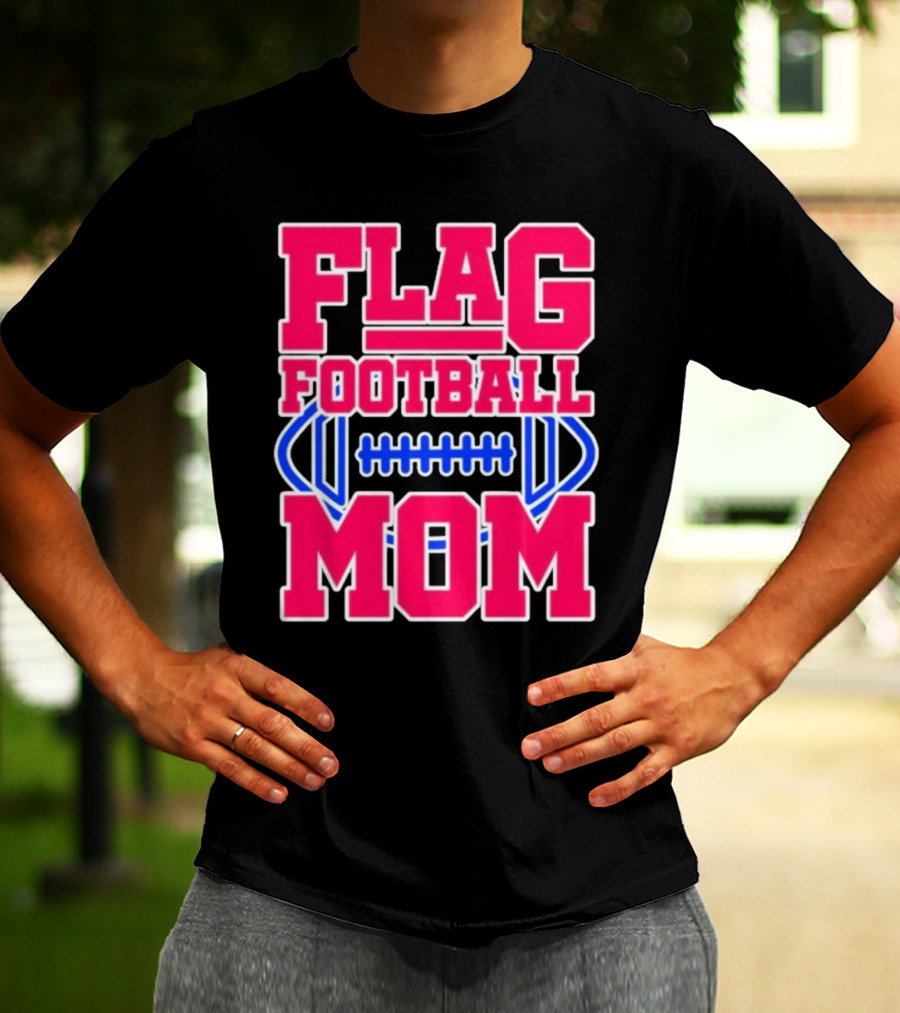Flag Football Mom For Players T-Shirt