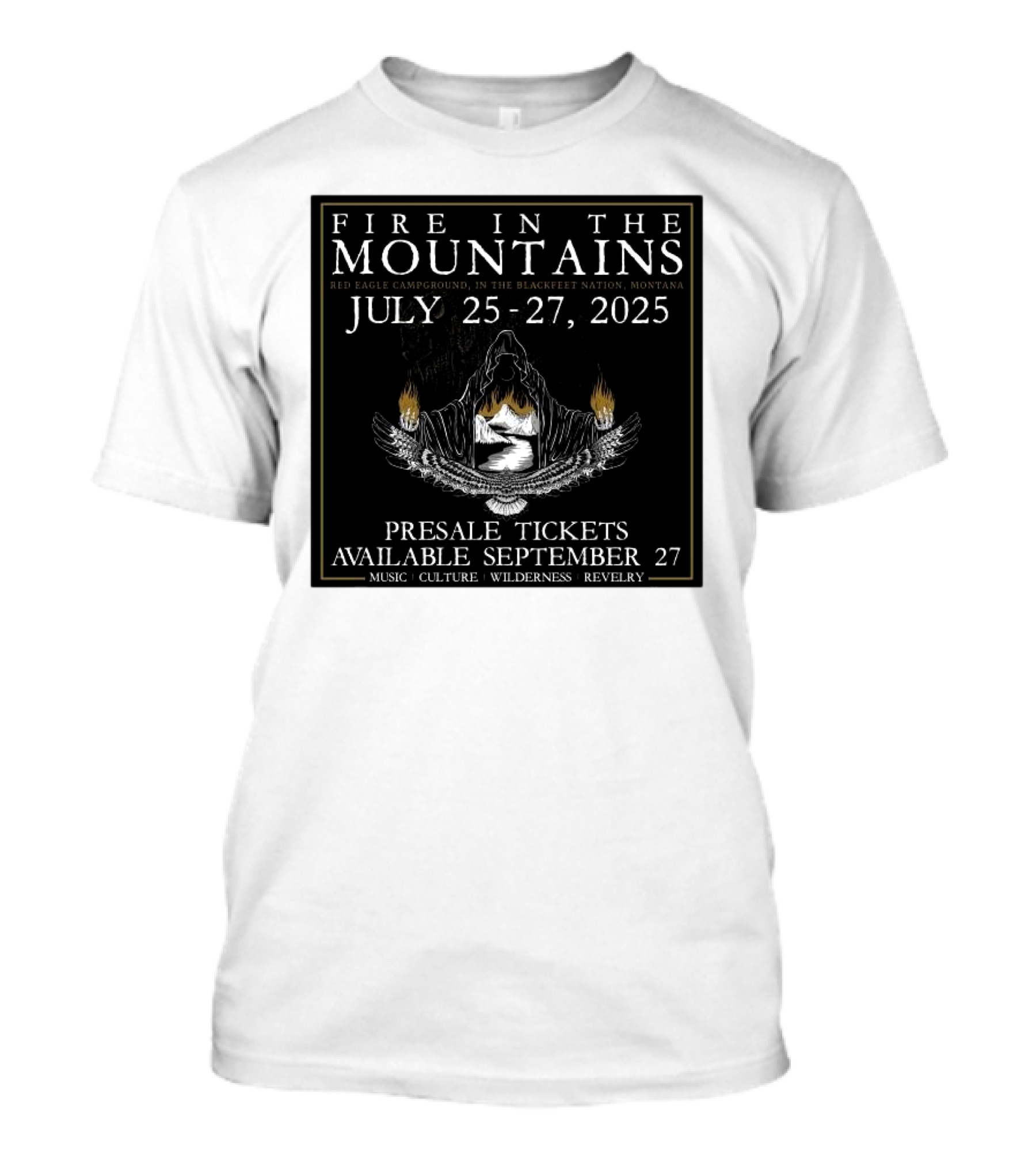 FIre In The Mountains Red Eagle Campground In The Blackfeet Nation Montana July 25-27 2025 T-Shirt