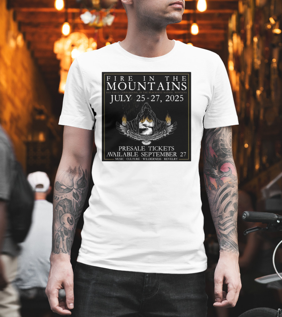FIre In The Mountains Red Eagle Campground In The Blackfeet Nation Montana July 25-27 2025 T-Shirt