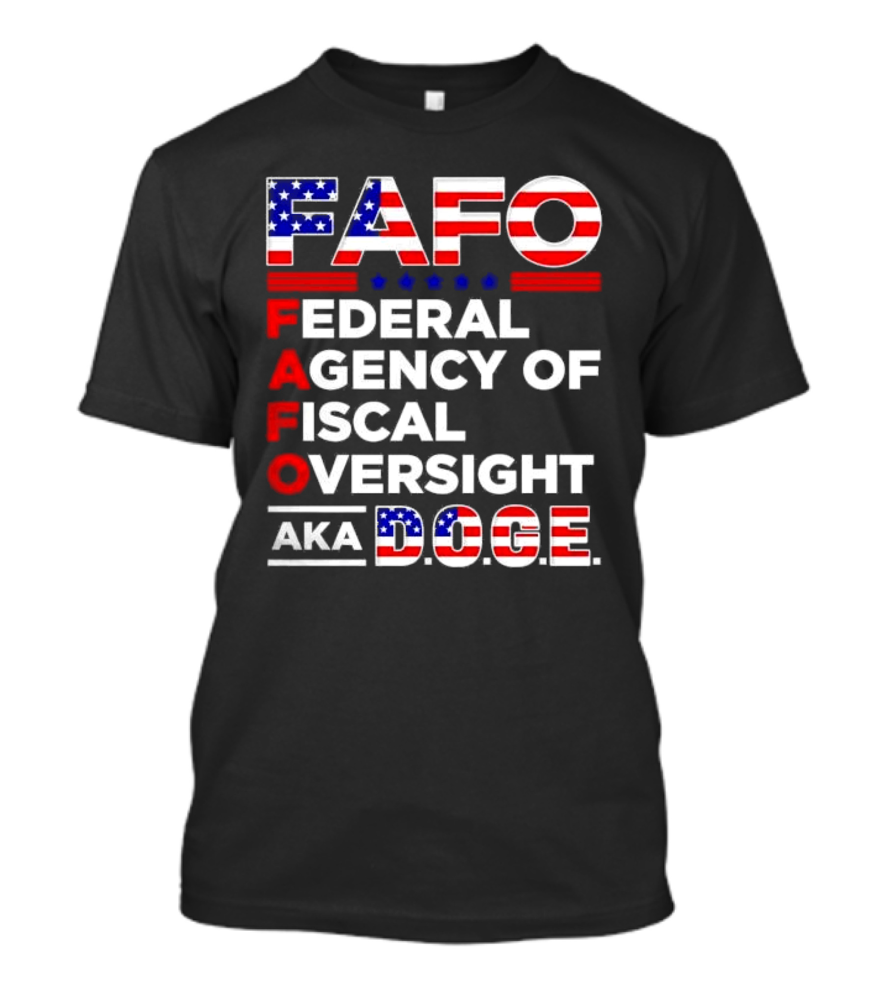 Fafo Federal Agency Of Fiscal Oversight Aka Doge T-Shirt