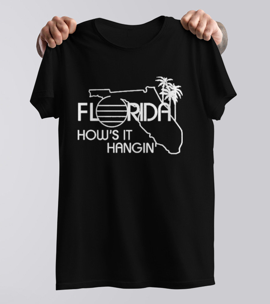 Florida How’s It Hangin’ T-Shirt