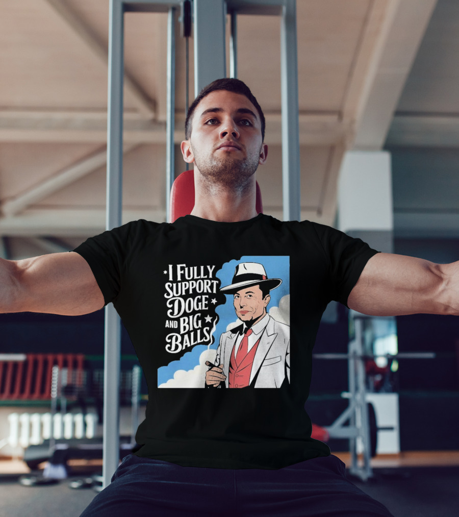 Elon Musk Fully Support DOGE And Big Balls T-Shirt