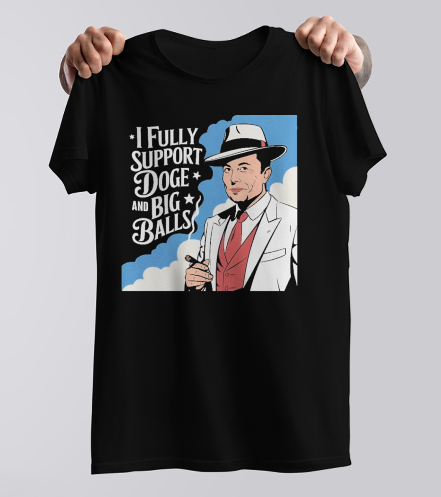 Elon Musk Fully Support DOGE And Big Balls T-Shirt