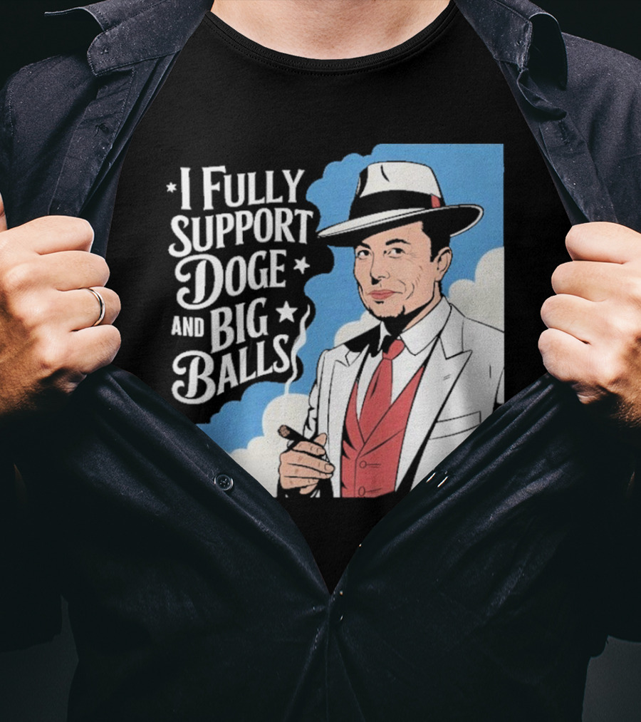 Elon Musk Fully Support DOGE And Big Balls T-Shirt