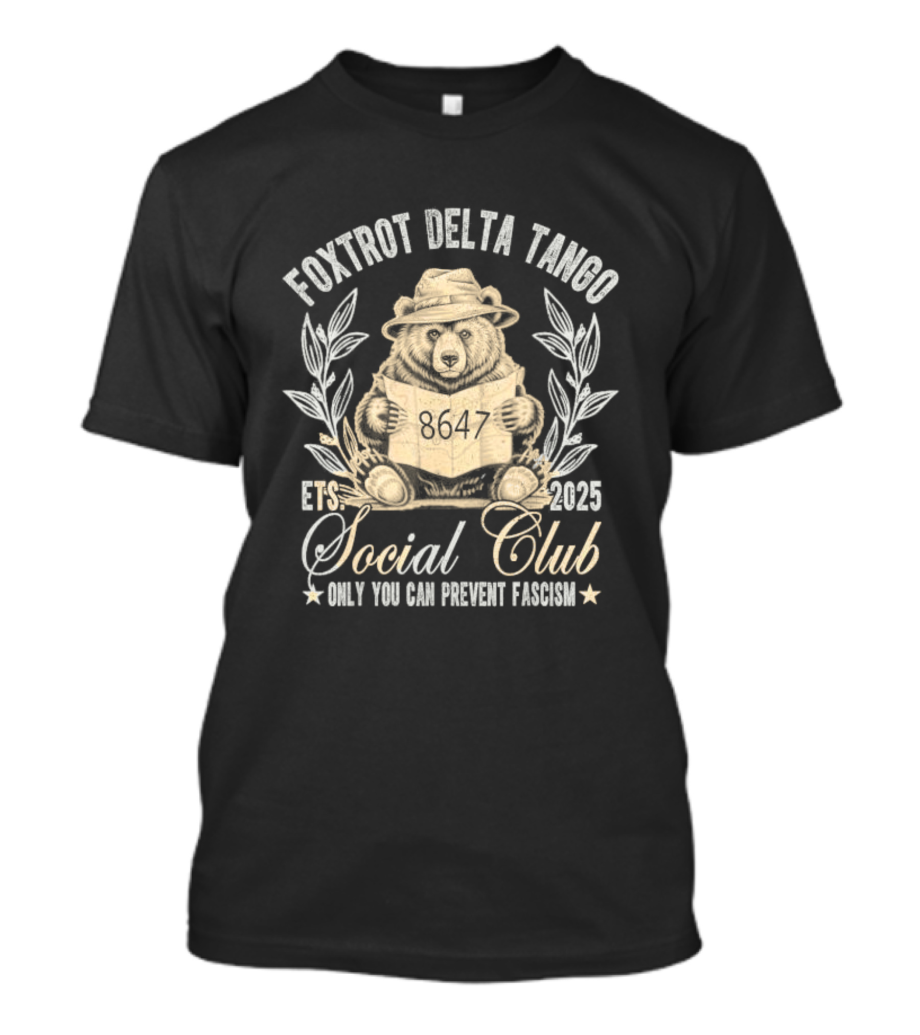 Foxtrot Delta Tango Social Club Only You Can Prevent Fascism 2025 T-Shirt