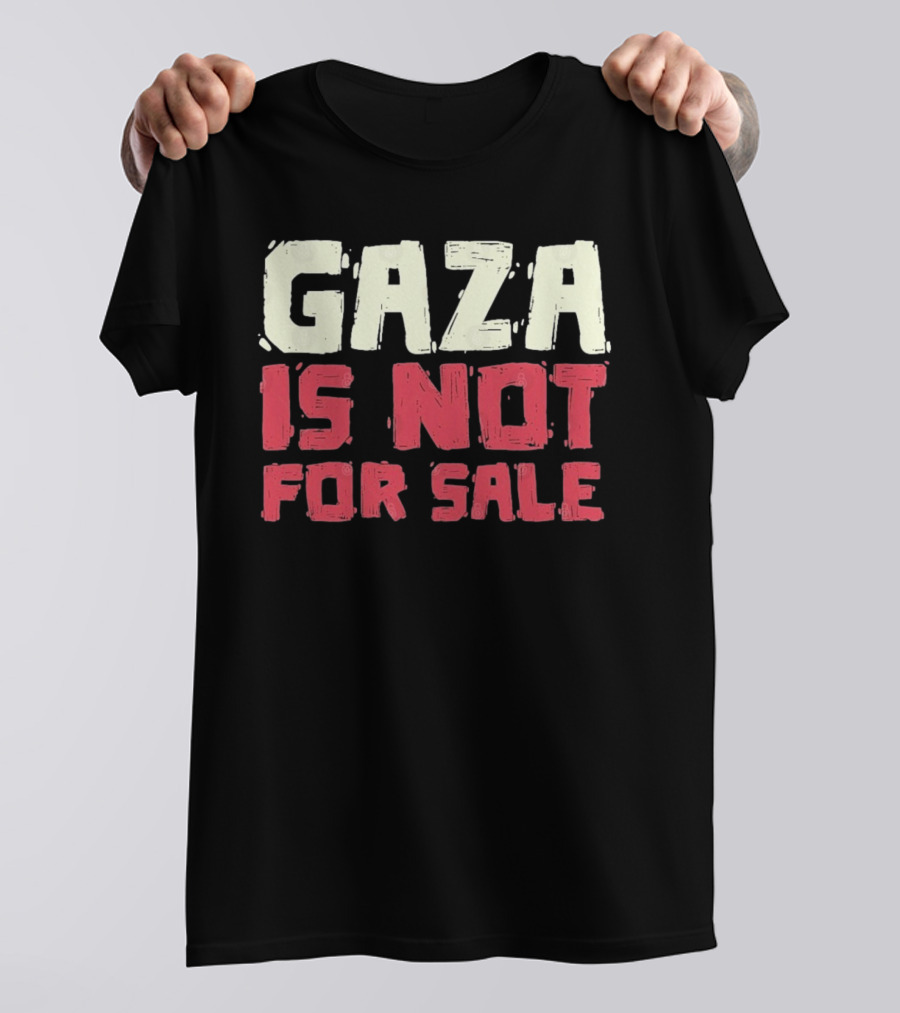 GAZA Is Not For Sale T-Shirt