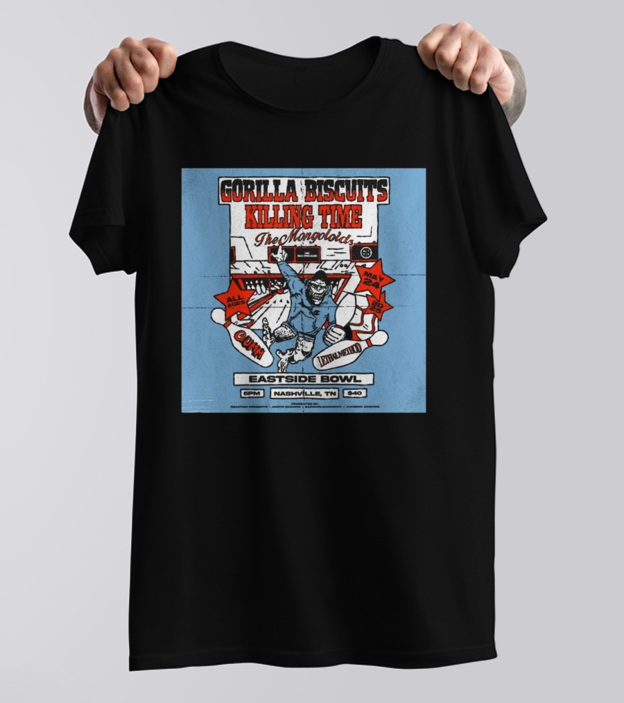 Gorilla Biscuits Killing Time The Mongoloids Eastside Bowl Nashville TN All Ages May 24 2025 T-Shirt
