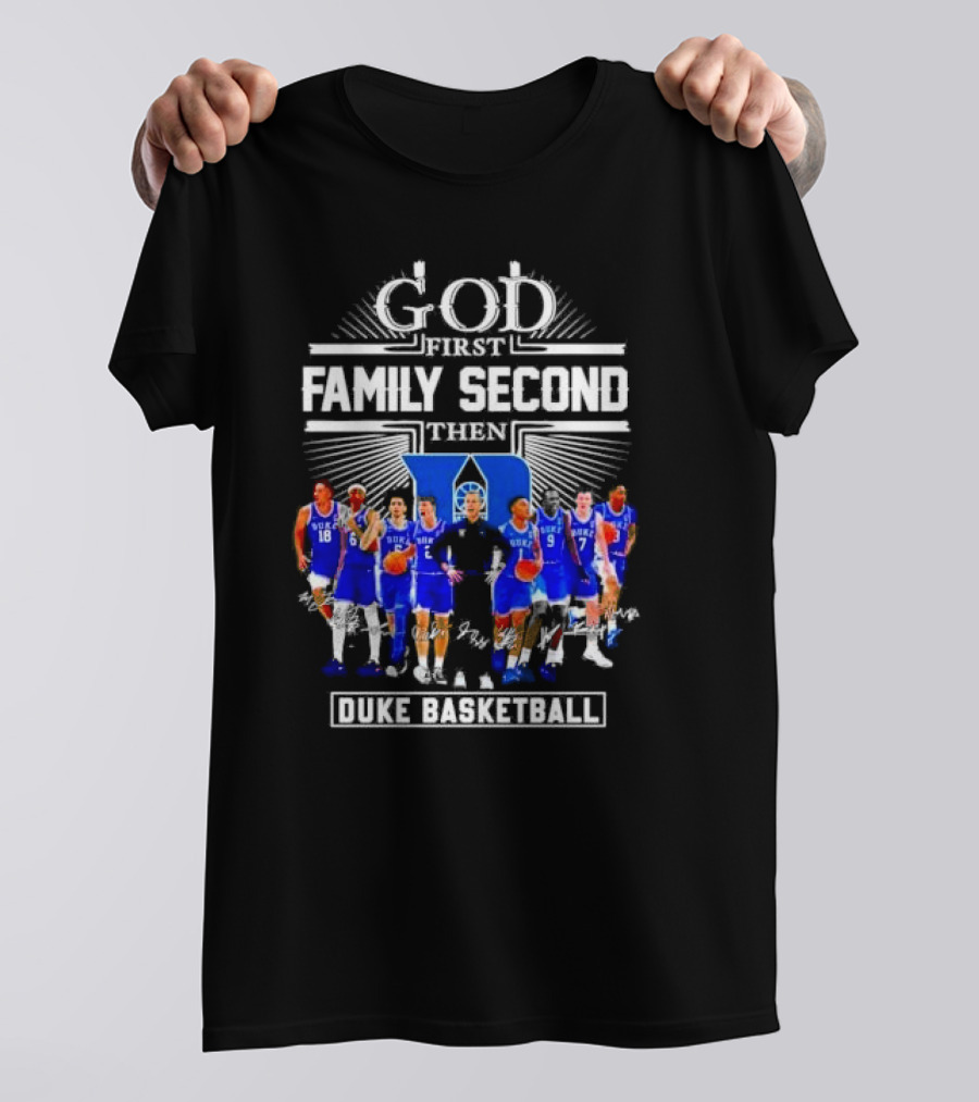 God First Family Second Then Duke Men’s Basketball T-Shirt