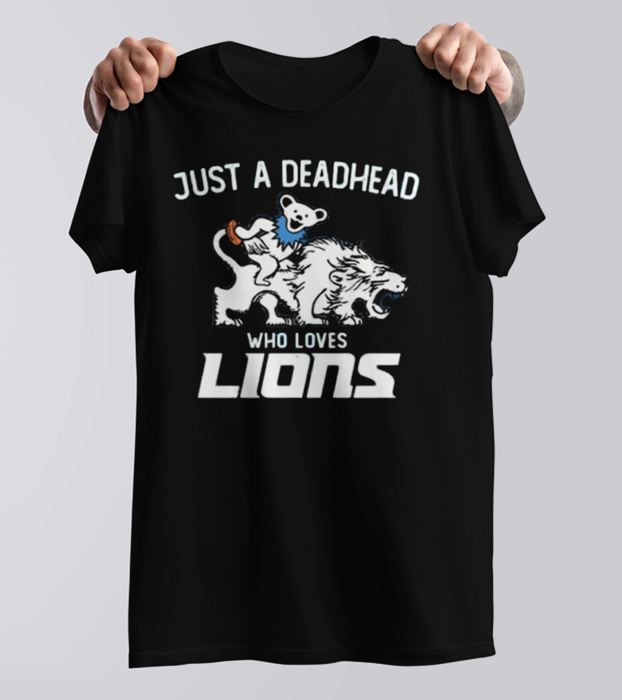 Grateful Dead Just A Deadhead Who Loves Detroit Lions 2025 T-Shirt