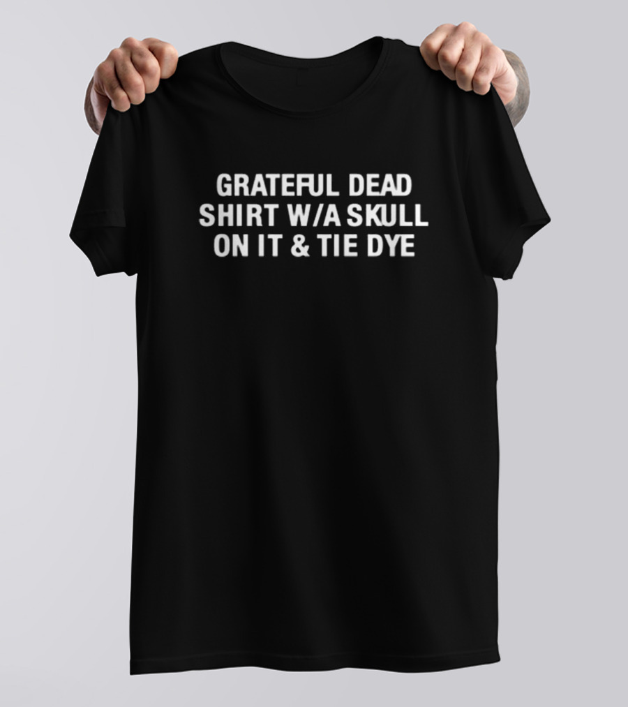 Grateful Dead S W A Skull On It & Tie Dye T-Shirt