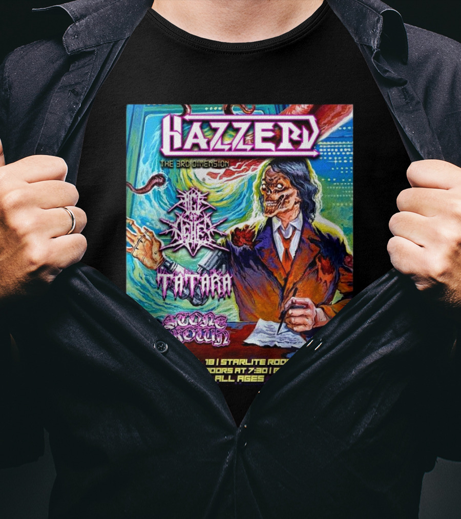 Hazzerd With Age Of Ashes, Tatara & Stone Crown The Starlite Room Temple Bar Edmonton, Alberta April 18 2025 T-Shirt