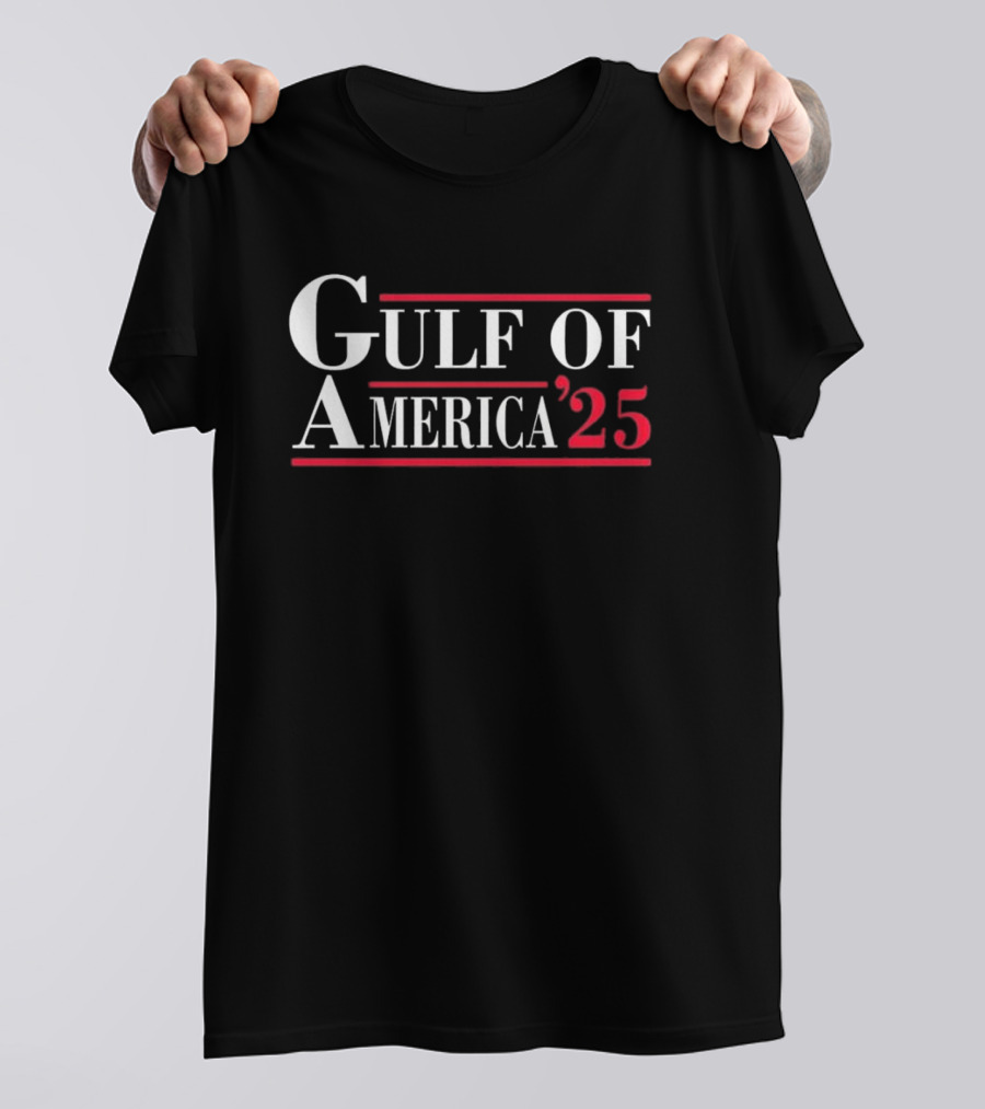 Gulf Of America ’25 T-Shirt