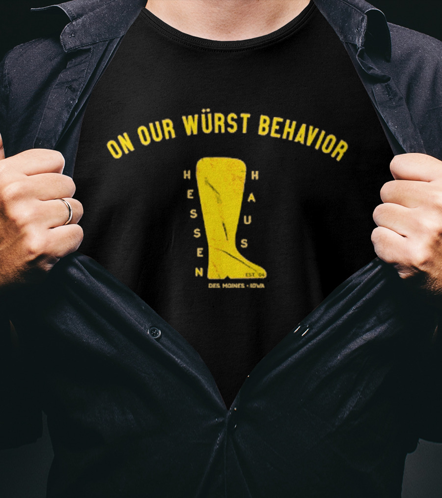 Hessen Haus Wurst Behavior T-Shirt