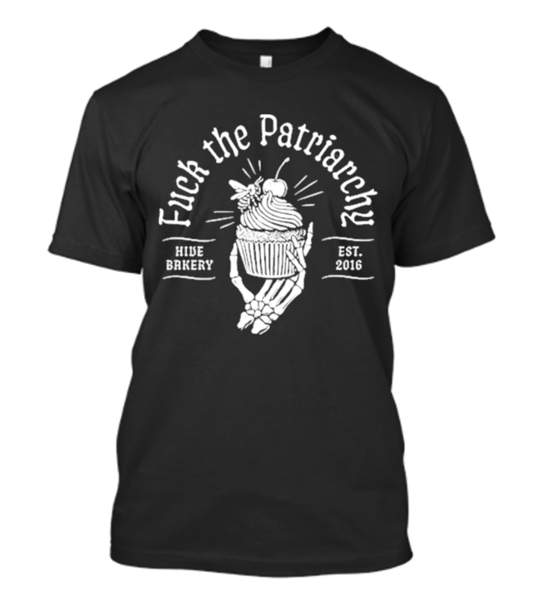 Hive Bakery Fuck The Patriarchy T-Shirt