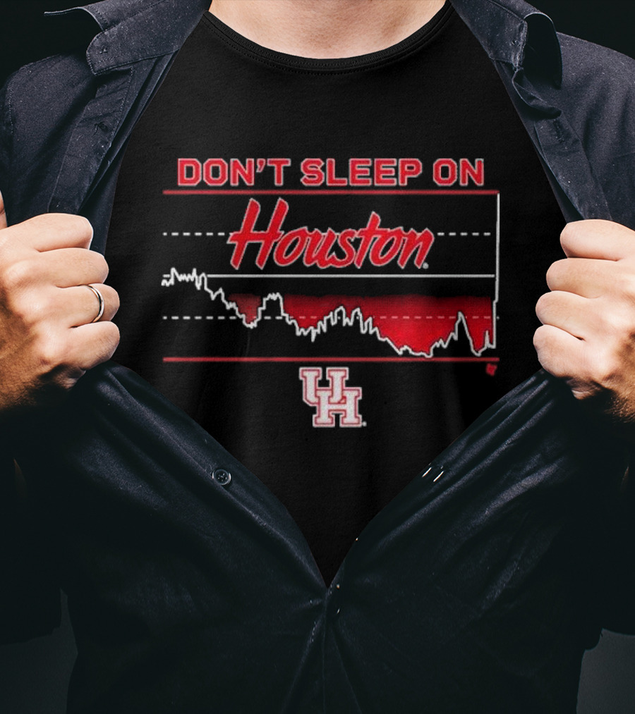 Houston Basketball Don’t Sleep On Houston T-Shirt