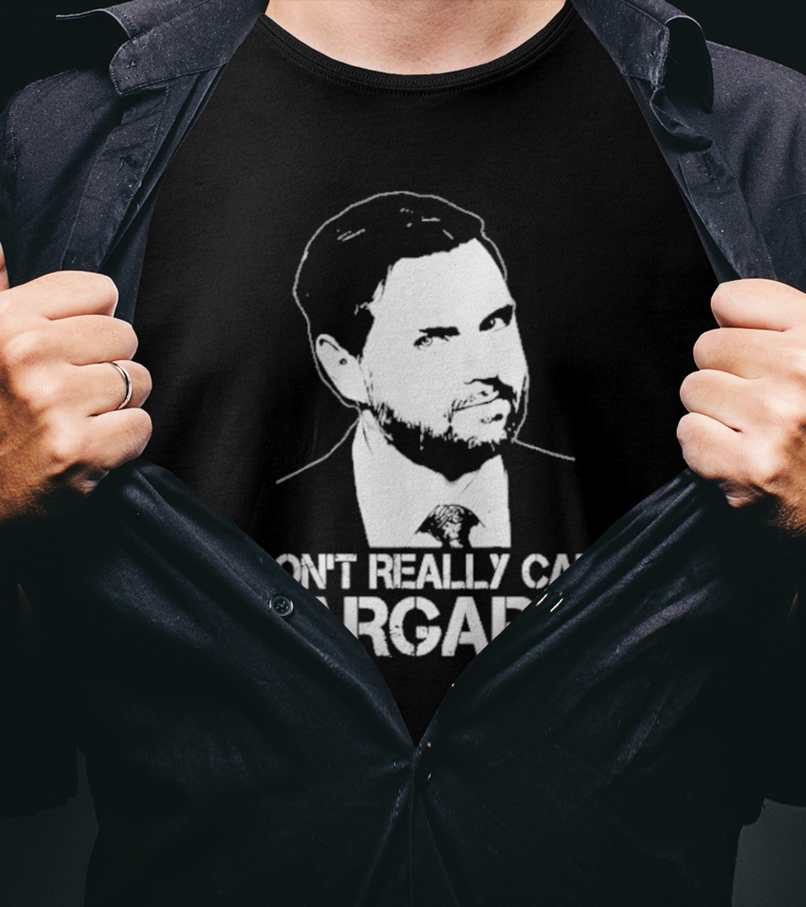 I Dont Really Care Margaret Jd Vance T-Shirt