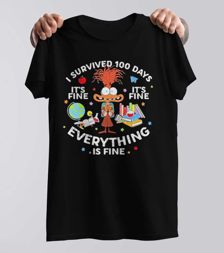 I Survived 100 Days Of School ItS Fine Everything Is Fine T-Shirt