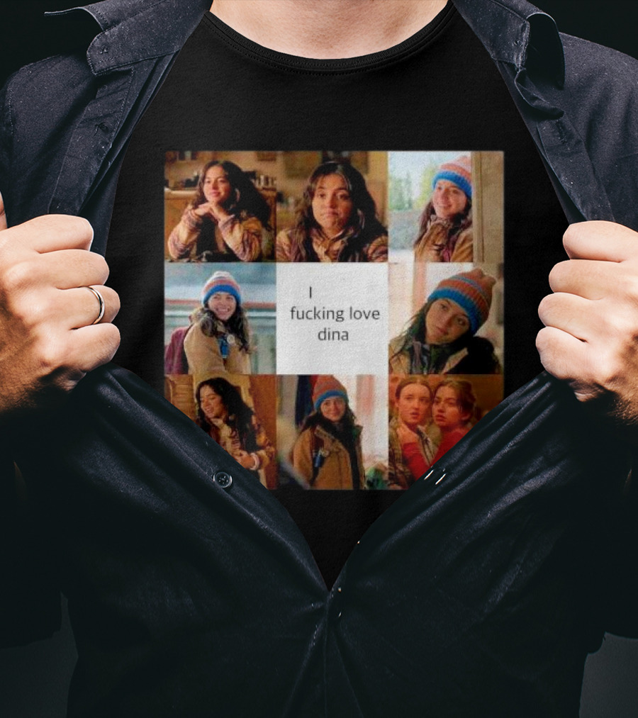 I Ficking Love Dina Isabela Merced The Last Of Us T-Shirt