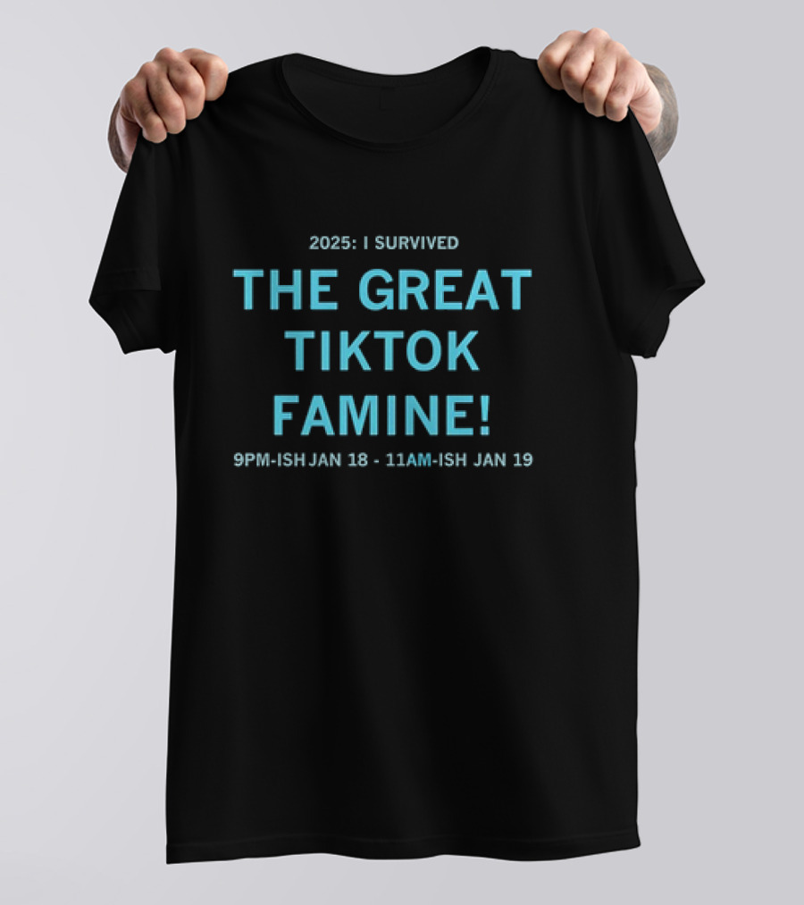 I Survived The Great Tiktok Famine 2025 T-Shirt
