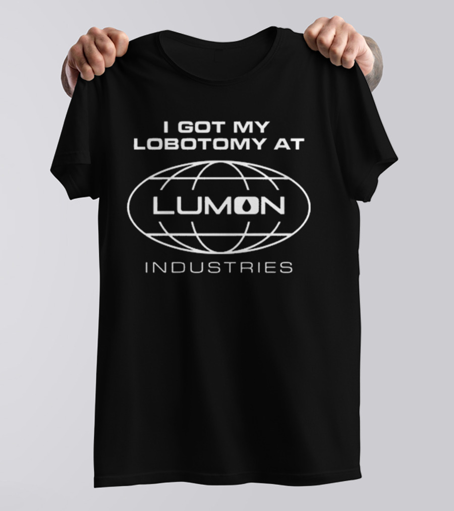 I Got My Lobotomy At Lumon Industries T-Shirt