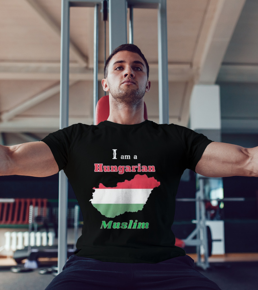 I Am A Hungarian Muslim T-Shirt