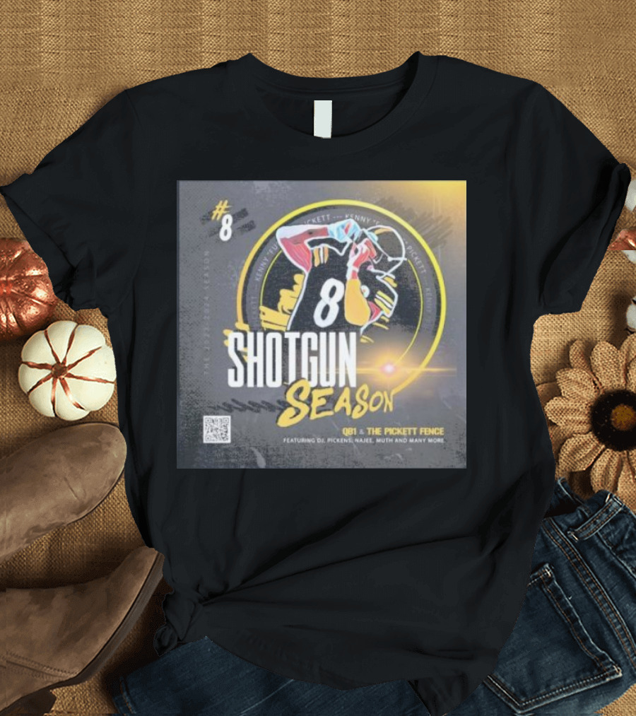 8 Shotgun Season Kenny Pickett The Pickett Fence Featuring DJ Pickens Najee Muth T-Shirt
