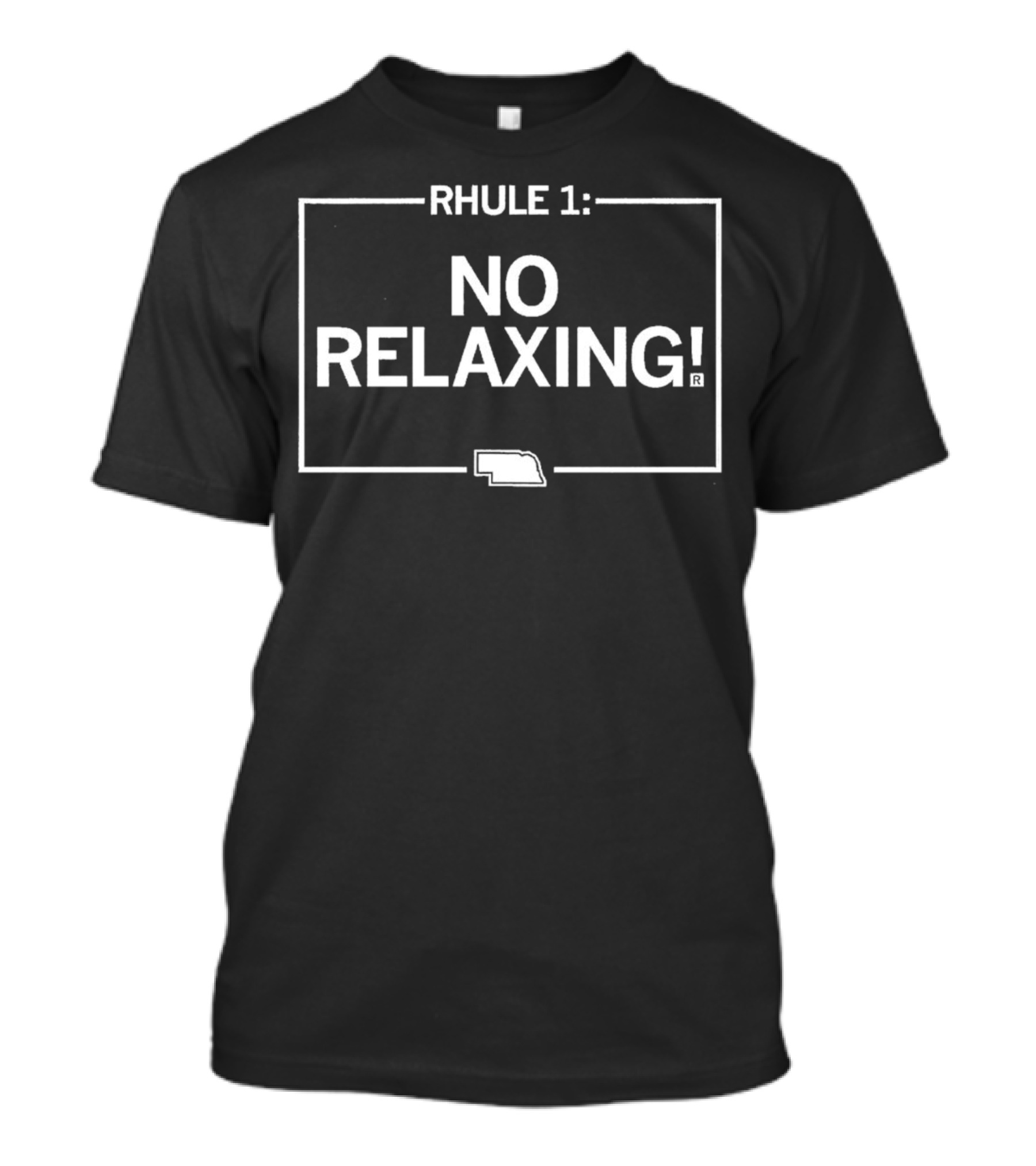 Rhule 1 No Relaxing Nebraska Outline T-Shirt