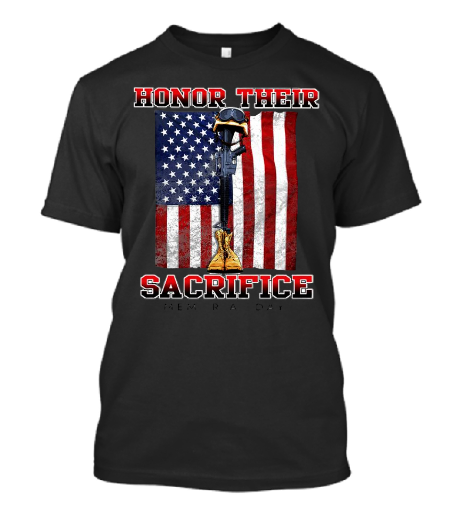 Honor Their Sacrifice Memorial Day American Flag Soldier Helmet Boot Rifle T-Shirt