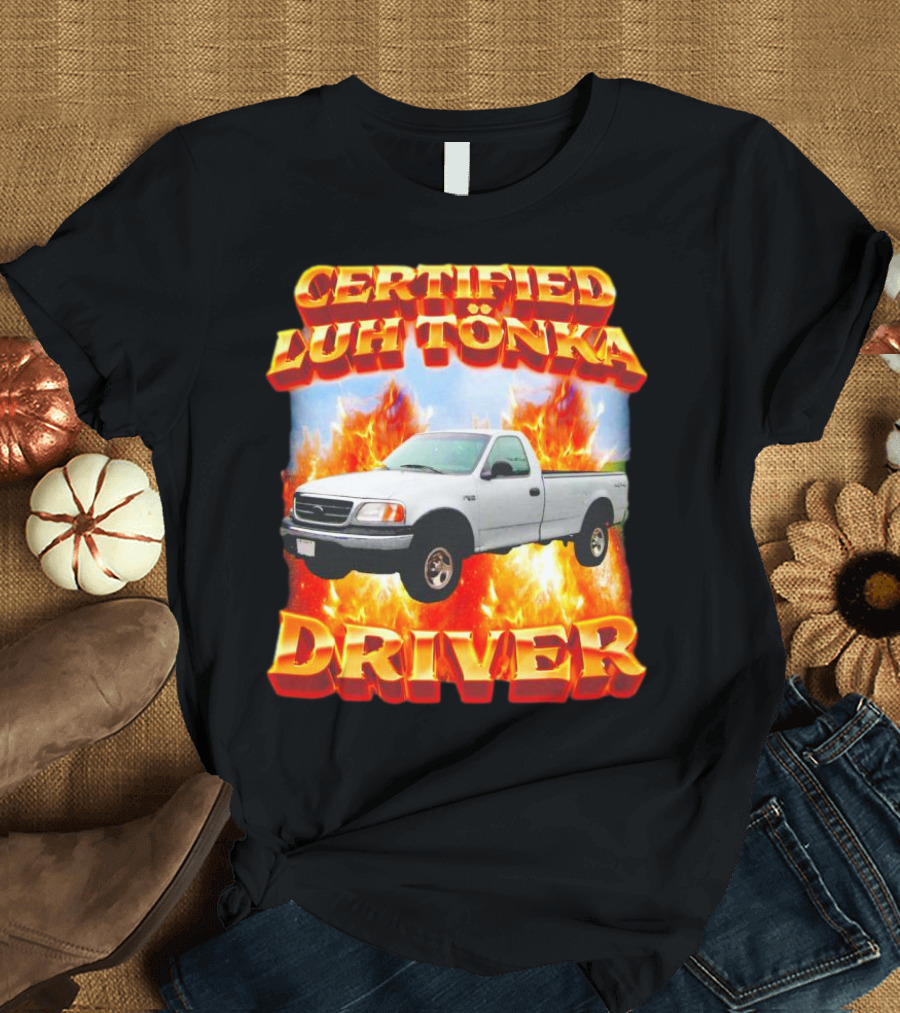 Certified Luh Tönka Driver Truck Flames T-Shirt