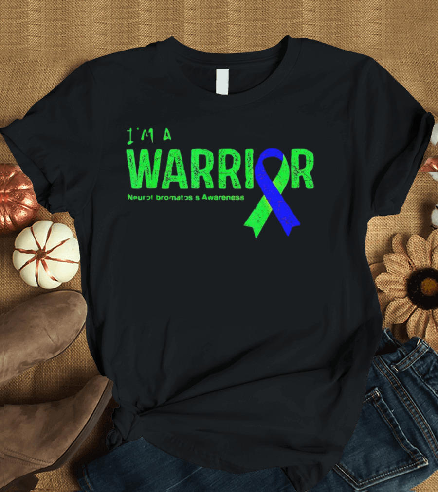 I’m A Warrior Neurofibromatosis Awareness Blue And Green T-Shirt