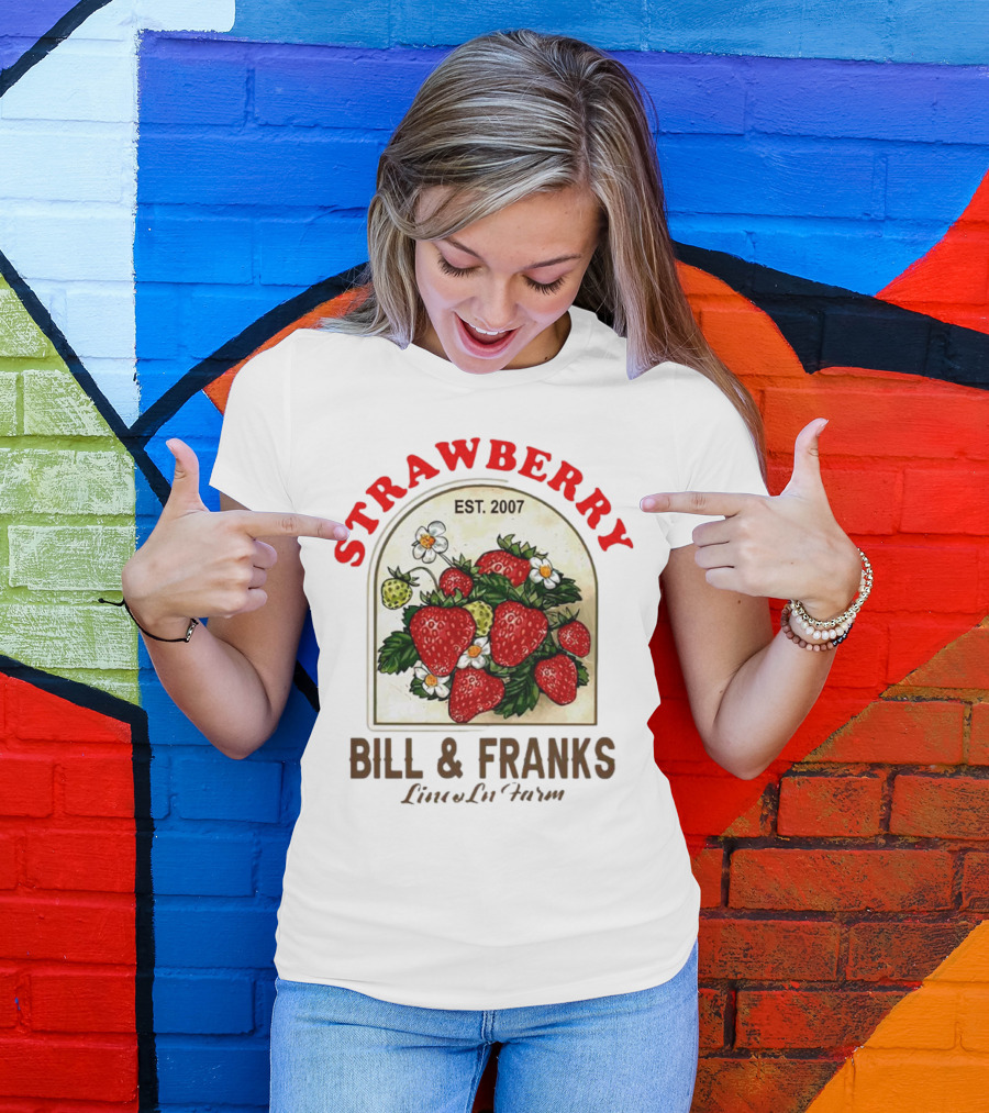 Strawberry Est. 2007 Bill And Franks Live In Love T-Shirt