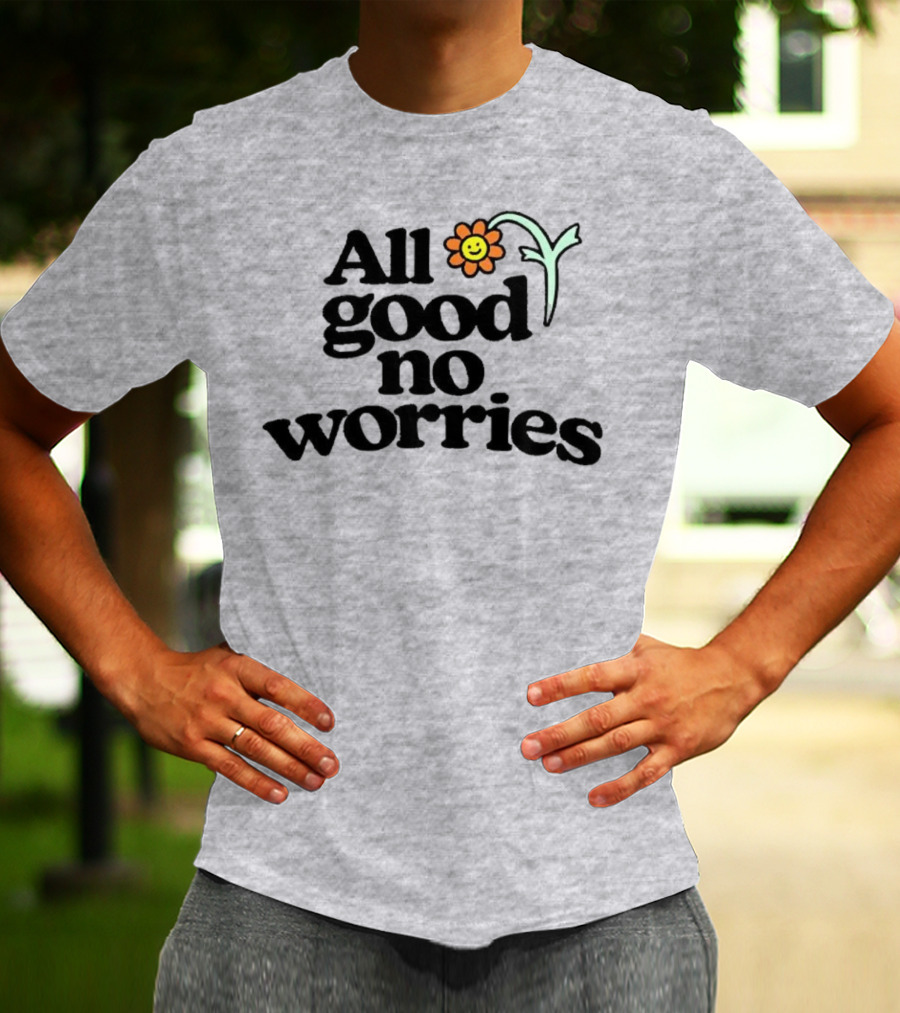 All Good No Worries Smiley Face Flower T-Shirt