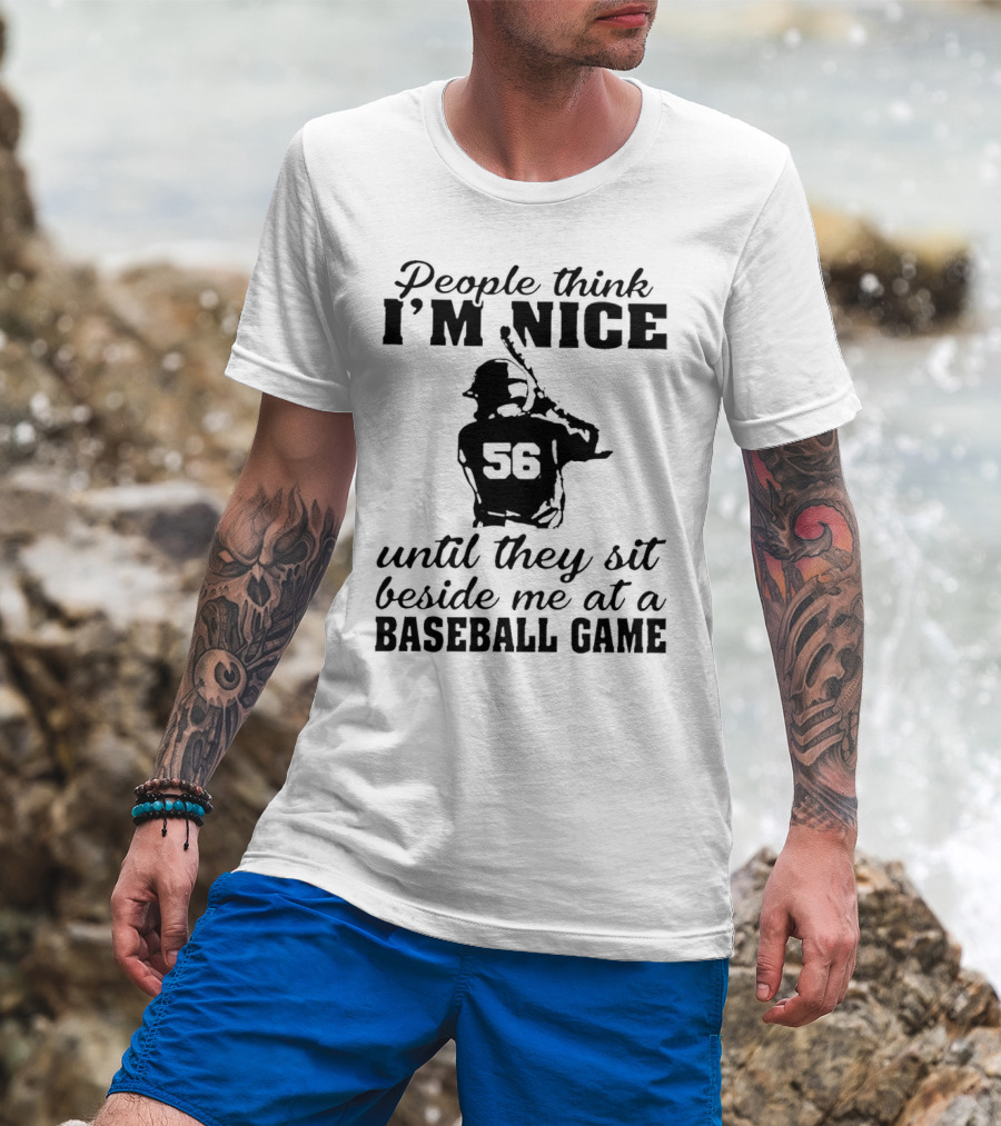 People Think I’m Nice Baseball Game Humor With Player Silhouette 56 T-Shirt