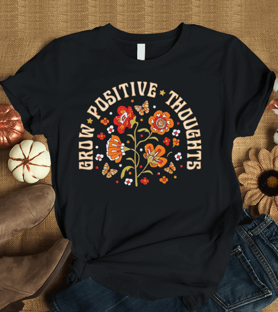Grow Positive Thoughts Butterfly Star Floral T-Shirt