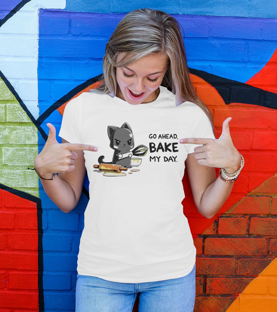 Go Ahead Bake My Day Cat Rolling Pin Whisk Baking T-Shirt