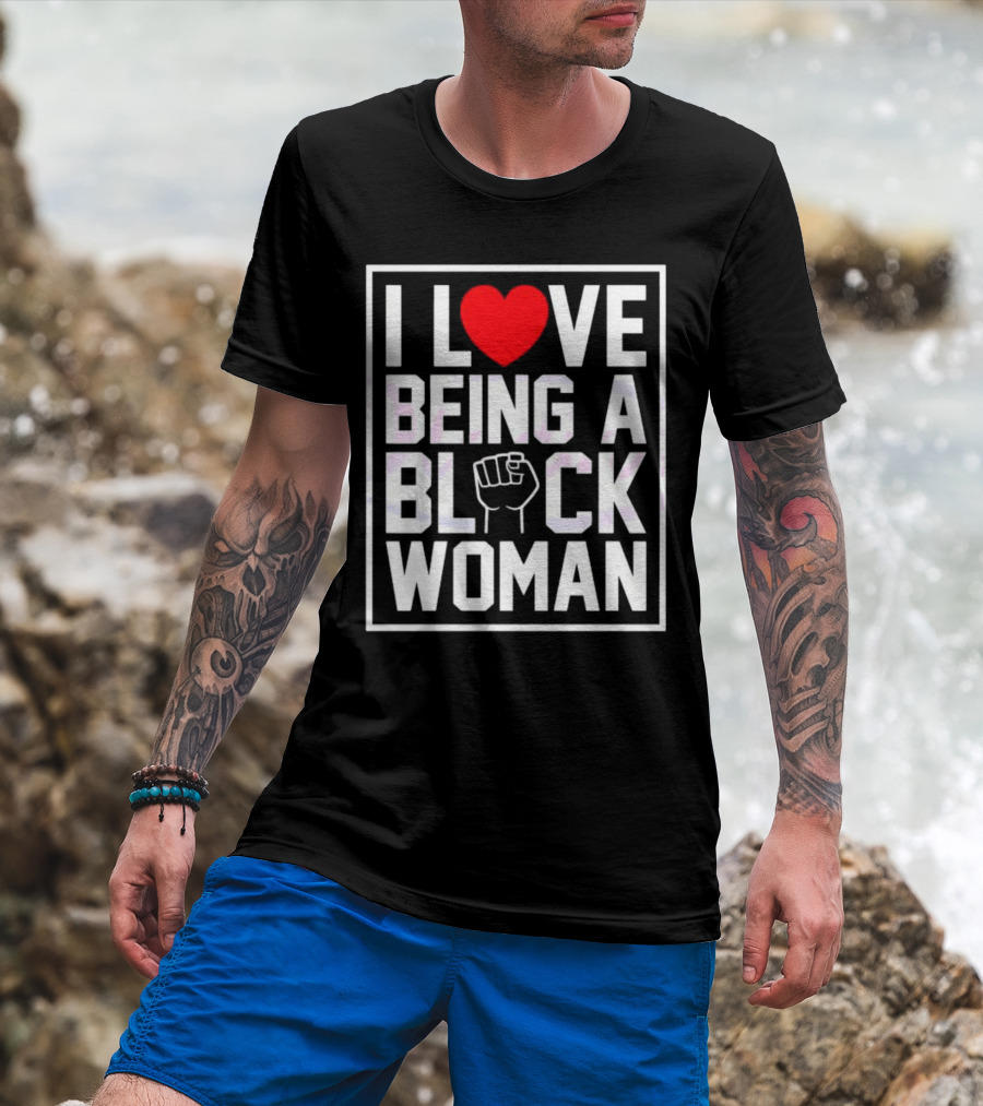 I Love Heart Being A Black Woman With Raised Fist T-Shirt