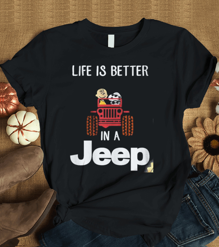 Life Is Better With Snoopy And Charlie Brown Cruising In A Jeep T-Shirt