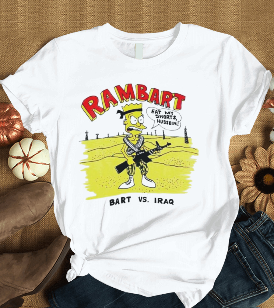 Ram Bart Eat My Shorts Hussein Bart Vs. Iraq T-Shirt