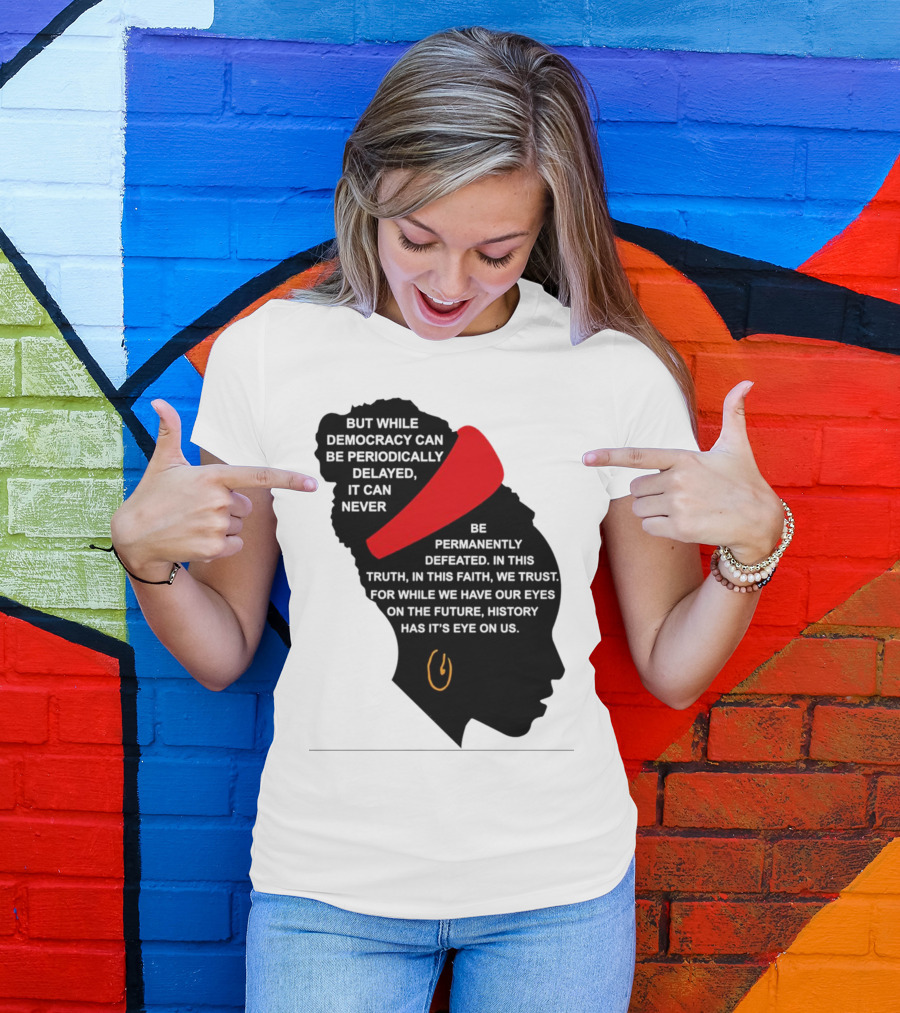 Amanda Gorman Democracy Periodically Delayed Never Permanently Defeated Silhouette With Red Headband T-Shirt