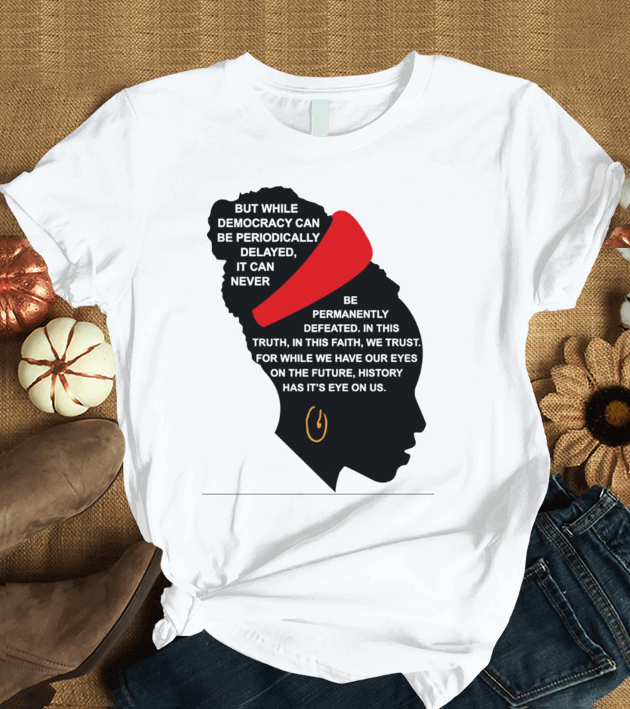 Amanda Gorman Democracy Periodically Delayed Never Permanently Defeated Silhouette With Red Headband T-Shirt