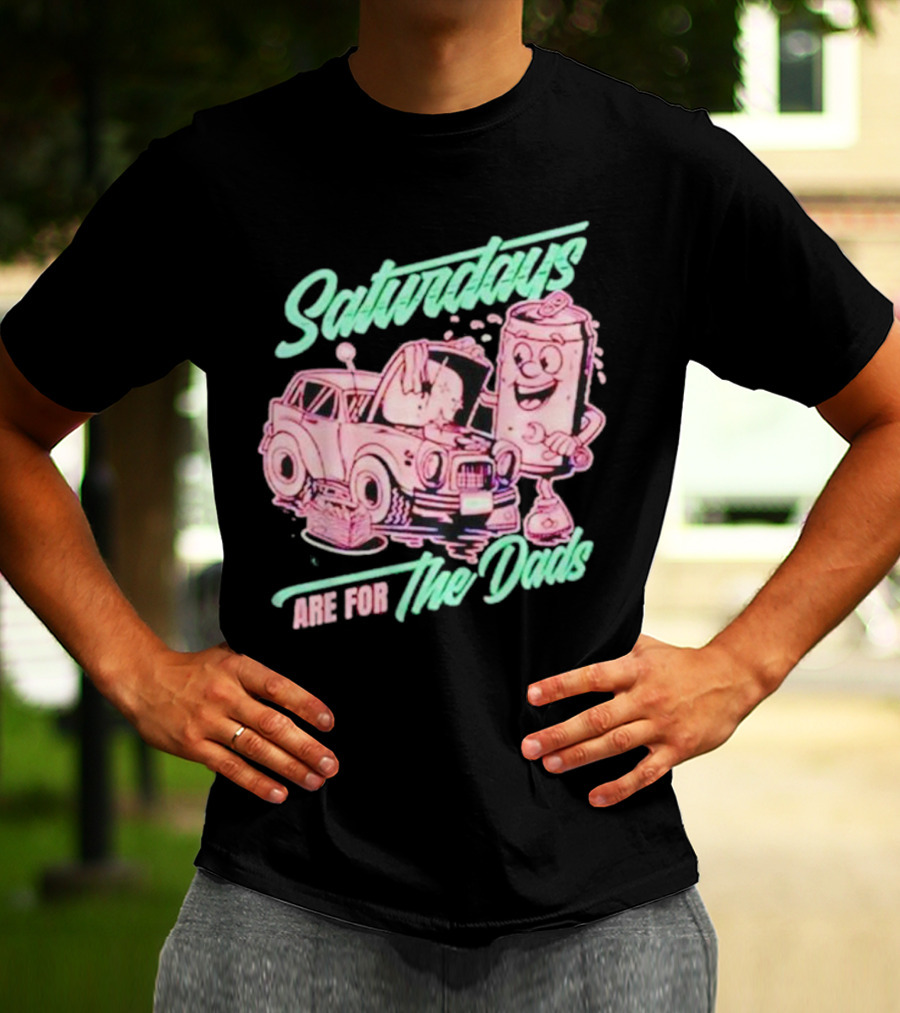 Saturdays Are For The Dads Retro Car And Soda Can Guy T-Shirt