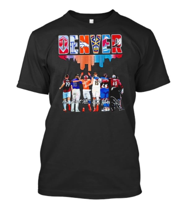 DENVER Colorado Rapids Broncos Nuggets Avalanche Rockies Player Signatures T-Shirt