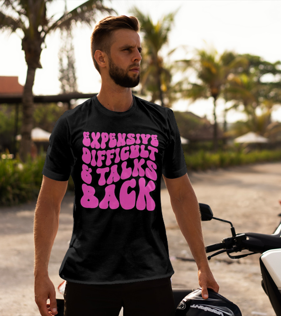 Expensive Difficult And Talks Back Retro Groovy Pink T-Shirt