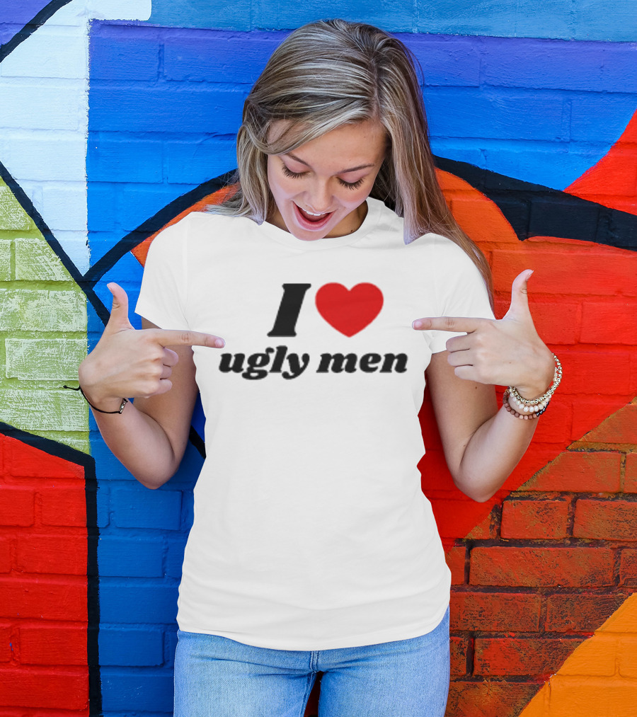 I Love Ugly Men Plus Heart T-Shirt