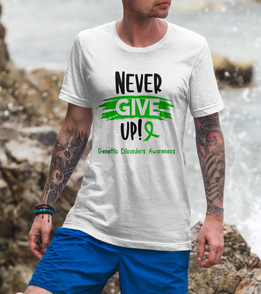Never Give Up Genetic Disorders Awareness Ribbon T-Shirt