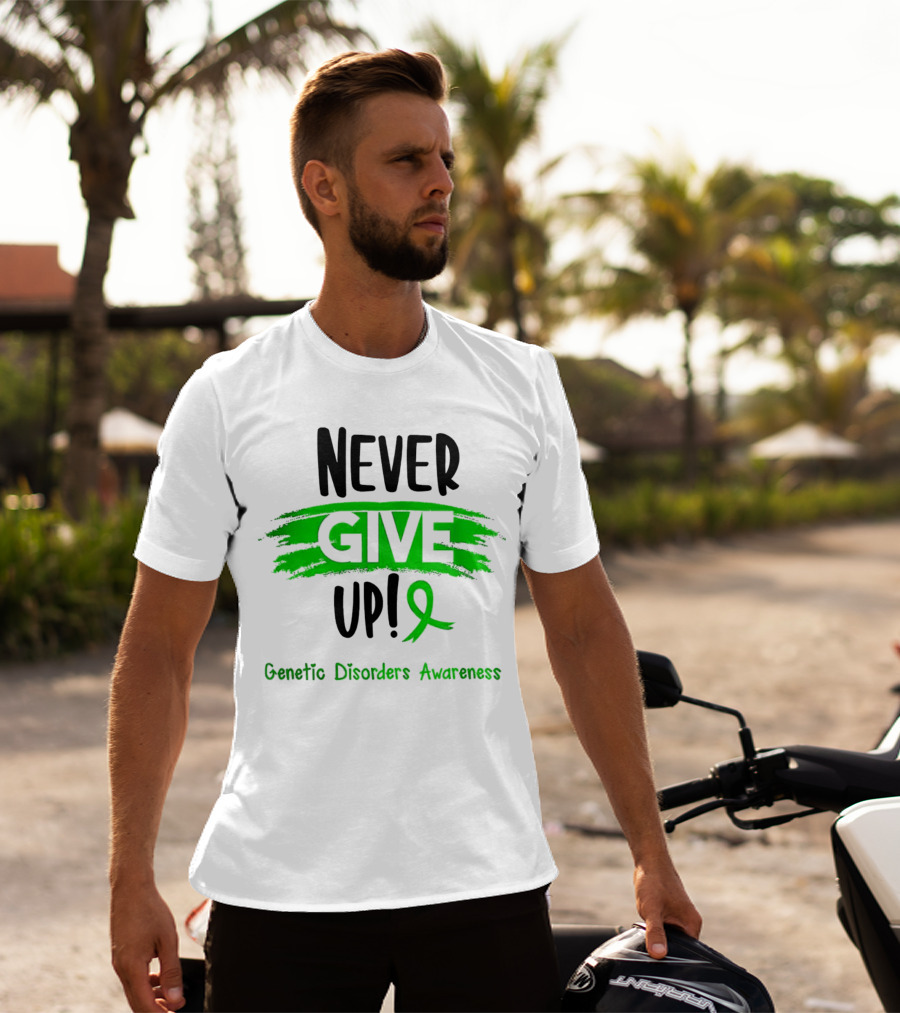 Never Give Up Genetic Disorders Awareness Ribbon T-Shirt
